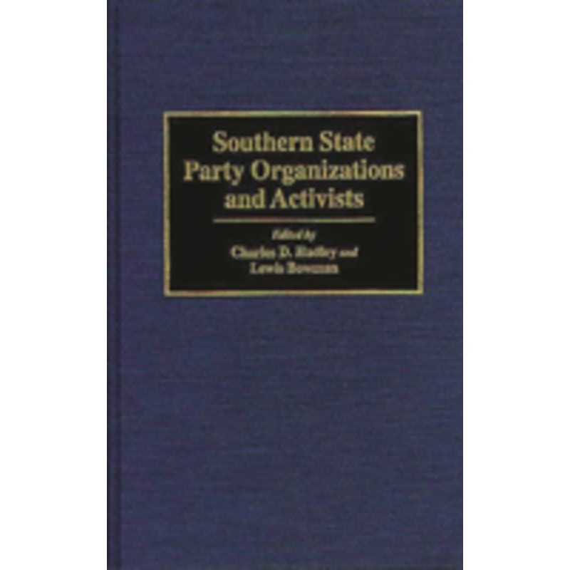 southern state party organizations and activists