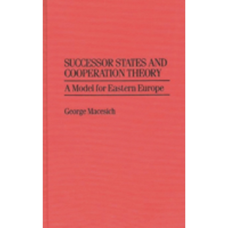successor states and cooperation theory: a model for eastern europe