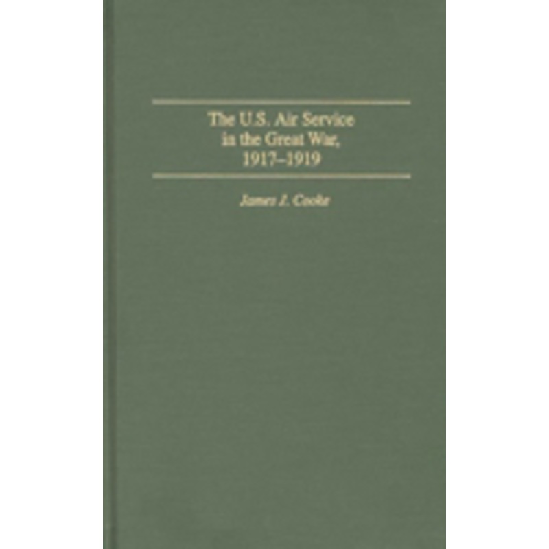 u.s. air service in the great war: 1917-1919
