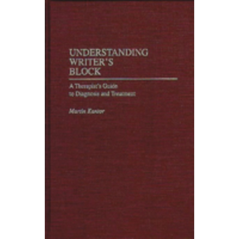 understanding writer’s block: a therapist’s guide to diagnosis and treatment