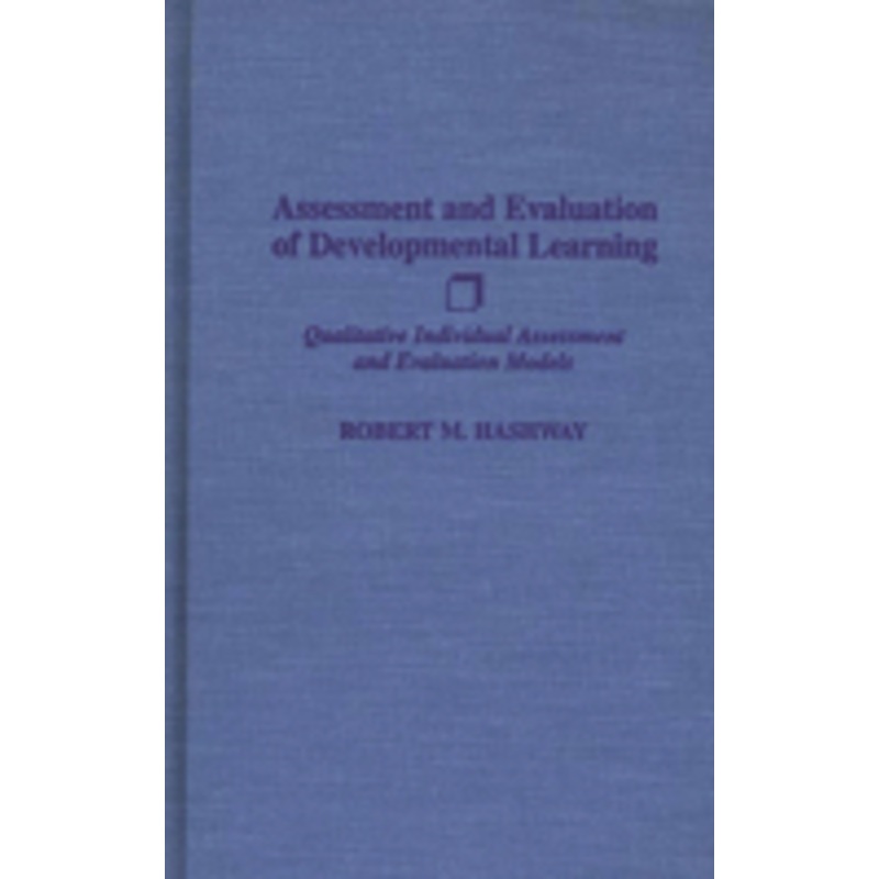 assessment and evaluation of developmental learning: qualitative individual assessment and evaluation models