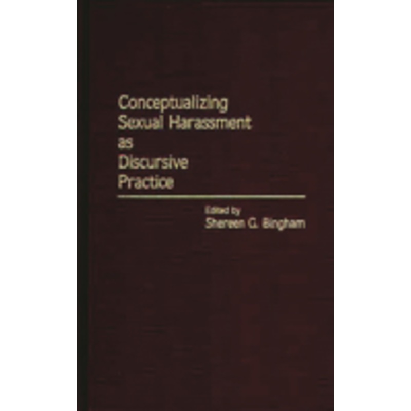 conceptualizing sexual harassment as discursive practice