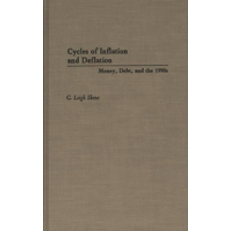 cycles of inflation and deflation: money, debt, and the 1990s