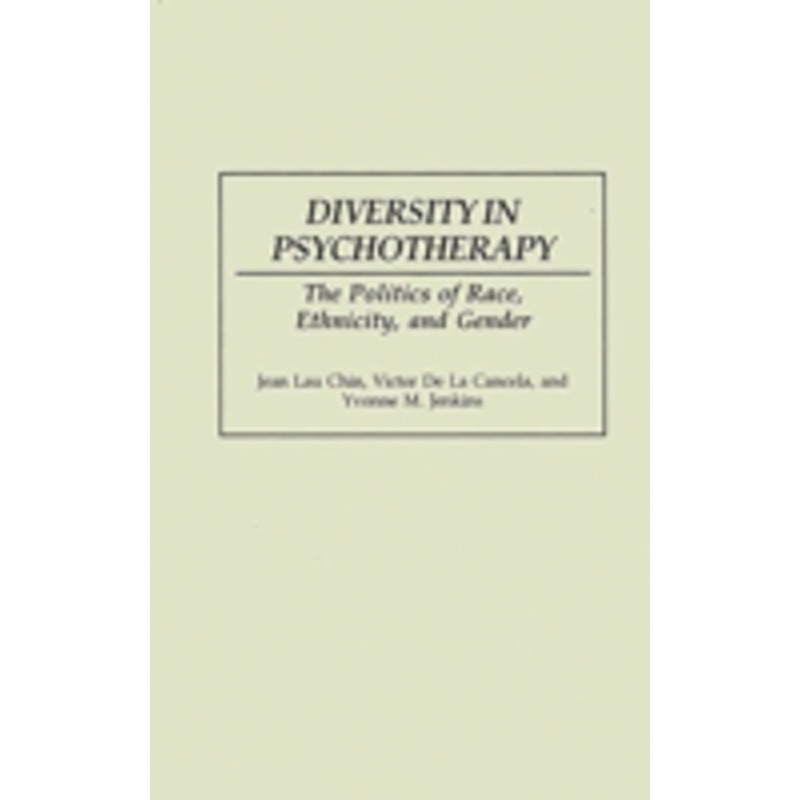 diversity in psychotherapy: the politics of race, ethnicity, and gender