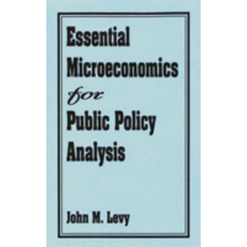 essential microeconomics for public policy analysis