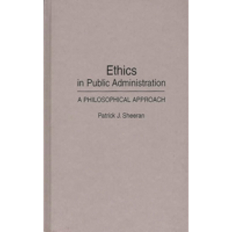 ethics in public administration: a philosophical approach