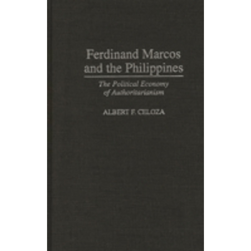 ferdinand marcos and the philippines: the political economy of authoritarianism