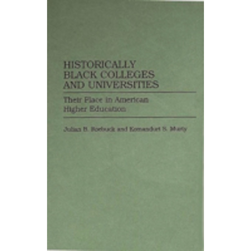 historically black colleges and universities: their place in american higher education