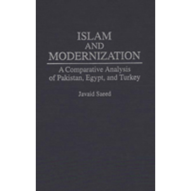 islam and modernization: a comparative analysis of pakistan, egypt, and turkey