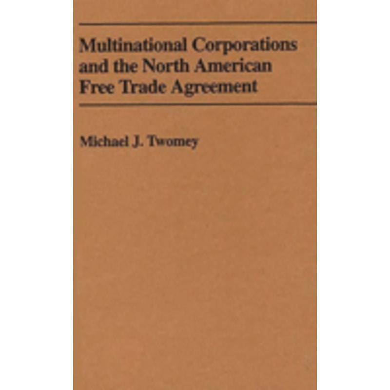 multinational corporations and the north american free trade agreement
