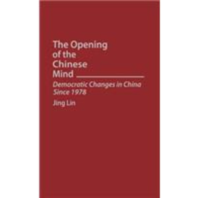 opening of the chinese mind: democratic changes in china since 1978