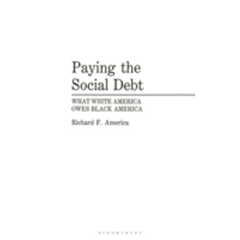 paying the social debt: what white america owes black america