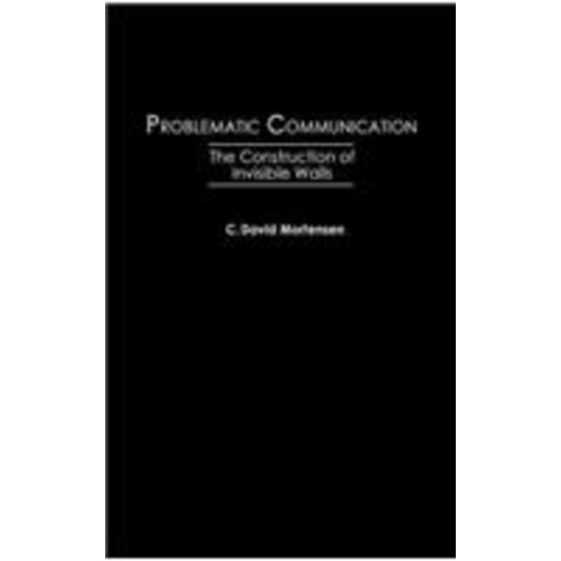 problematic communication: the construction of invisible walls