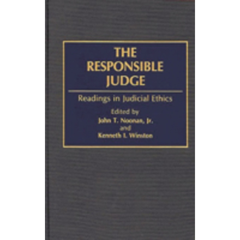 responsible judge: readings in judicial ethics