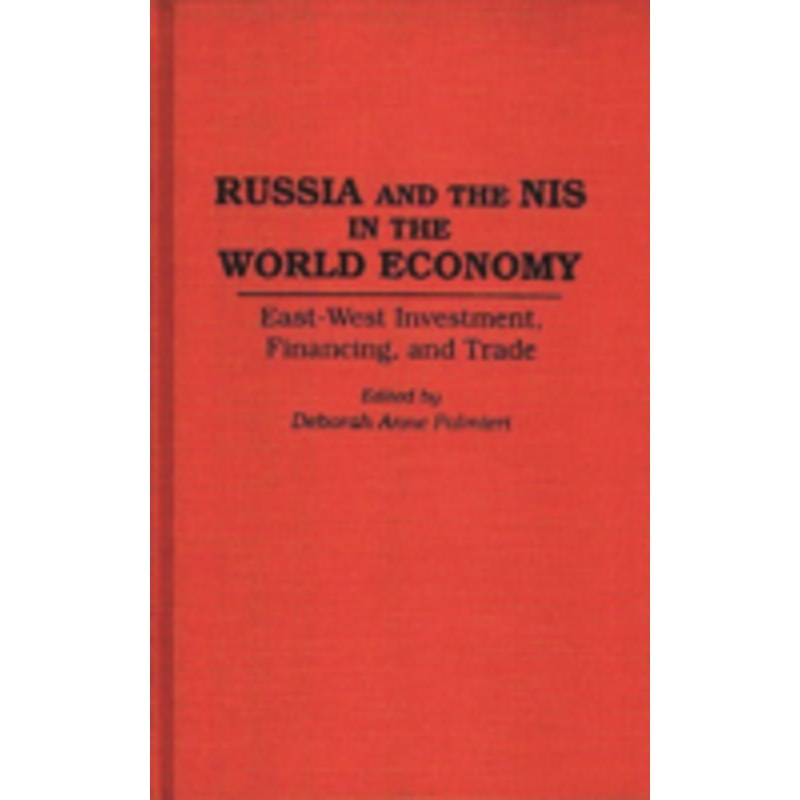 russia and the nis in the world economy: east-west investment, financing and trade