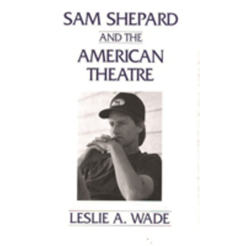 sam shepard and the american theatre