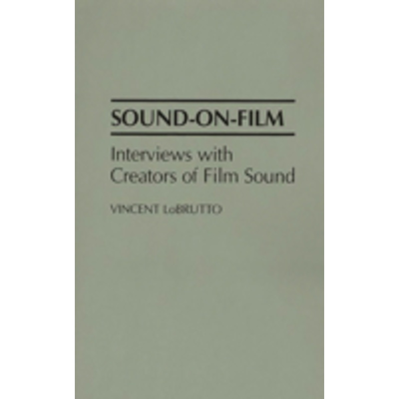 sound-on-film: interviews with creators of film sound