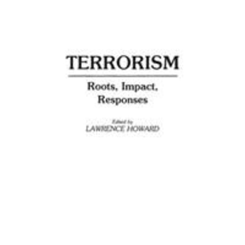 terrorism: roots, impact, responses