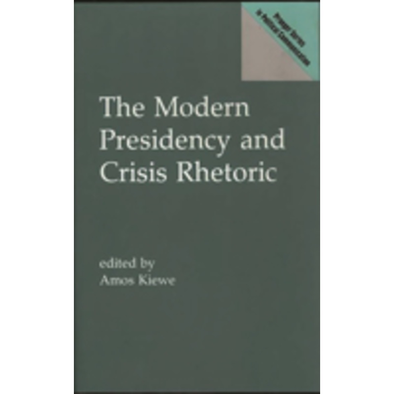 the modern presidency and crisis rhetoric