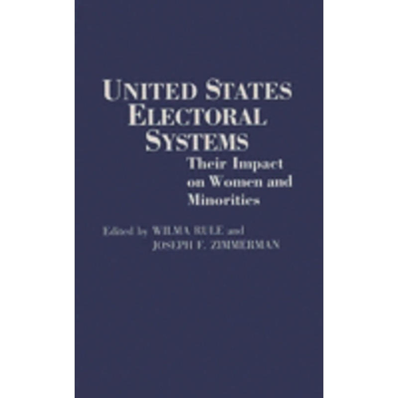 united states electoral systems: their impact on women and minorities
