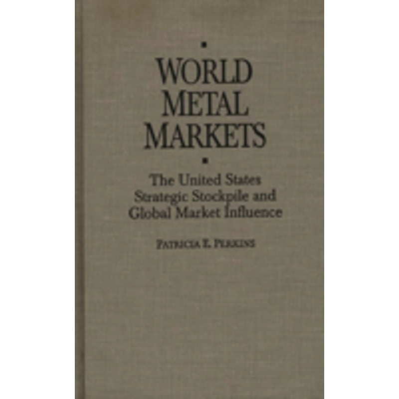 world metal markets: the united states strategic stockpile and global market influence
