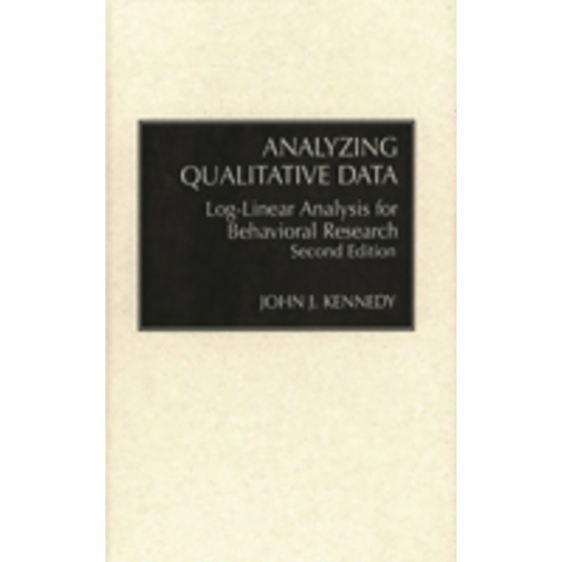 analyzing qualitative data: log-linear analysis for behavioral research: second edition