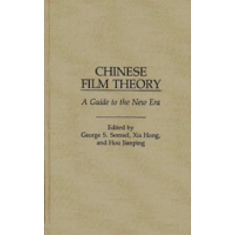 chinese film theory: a guide to the new era
