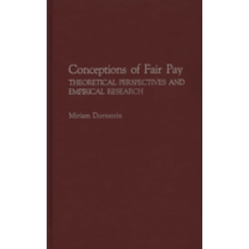 conceptions of fair pay: theoretical perspectives and empirical research