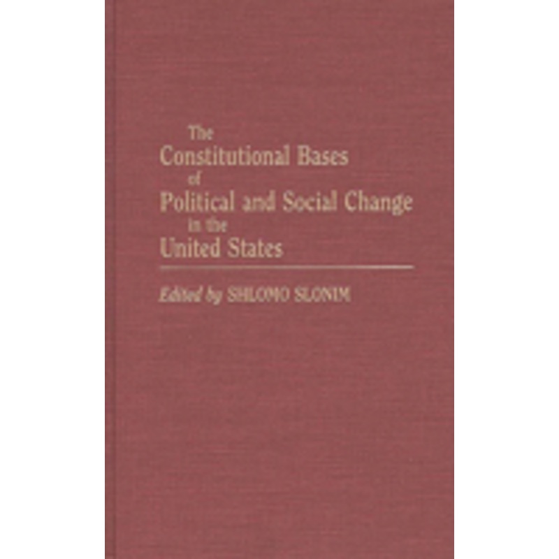 constitutional bases of political and social change in the united states