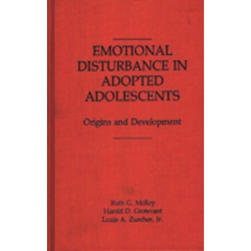 emotional disturbance in adopted adolescents: origins and development