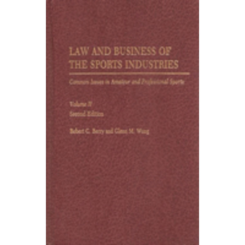 law and business of the sports industries: common issues in amateur and professional sports