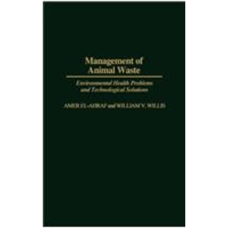 management of animal waste: environmental health problems and technological solutions