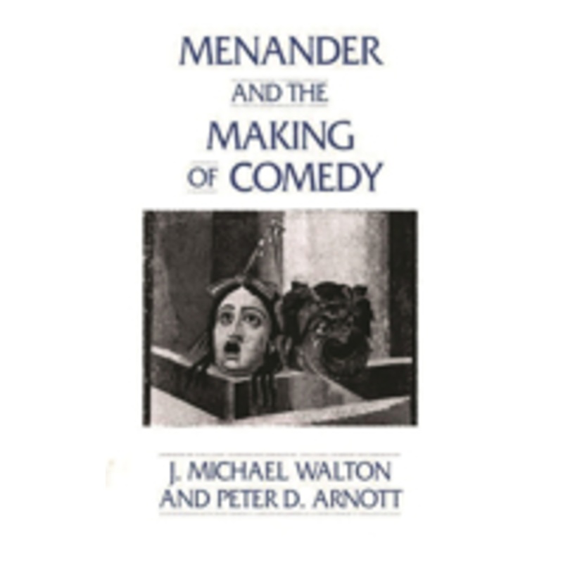 menander and the making of comedy