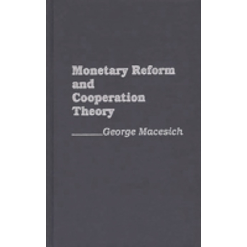 monetary reform and cooperation theory