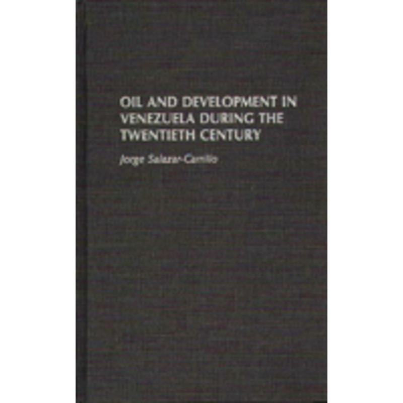 oil and development in venezuela during the twentieth century