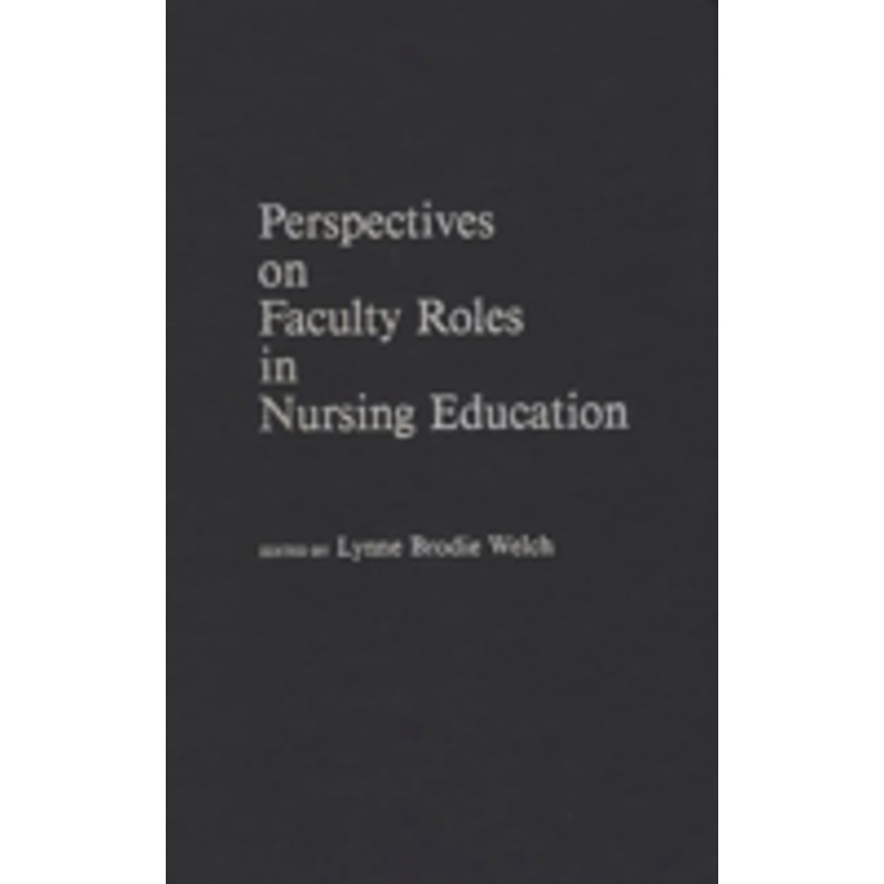 perspectives on faculty roles in nursing education