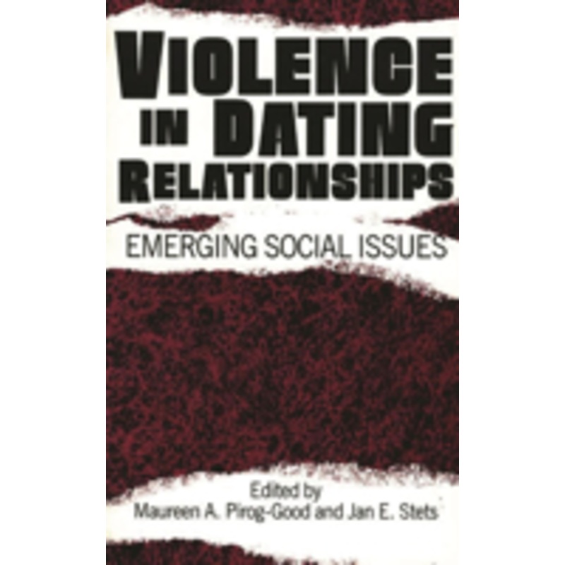 violence in dating relationships: emerging social issues