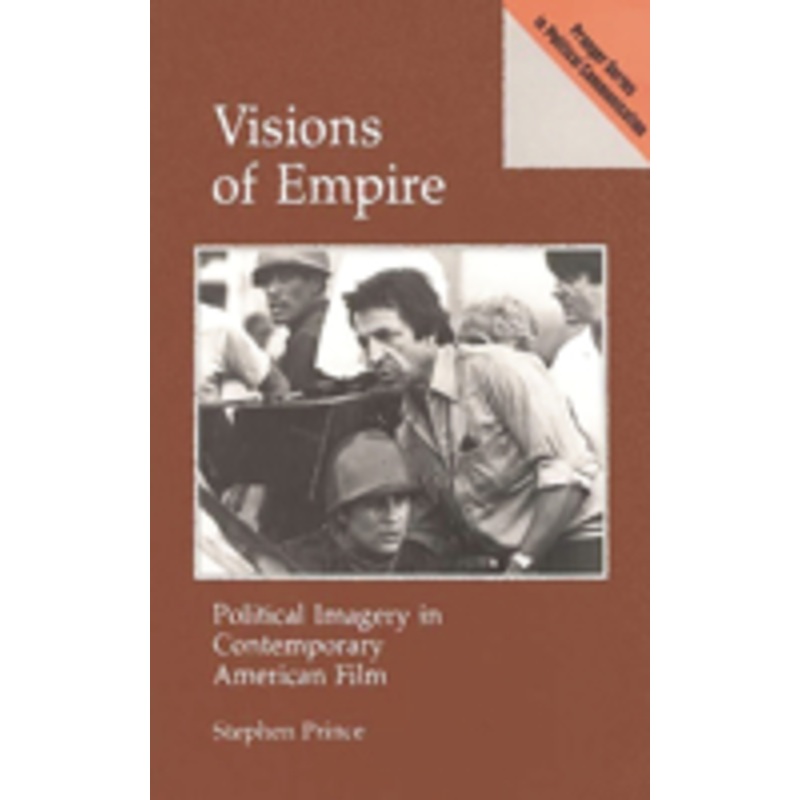 visions of empire: political imagery in contemporary american film