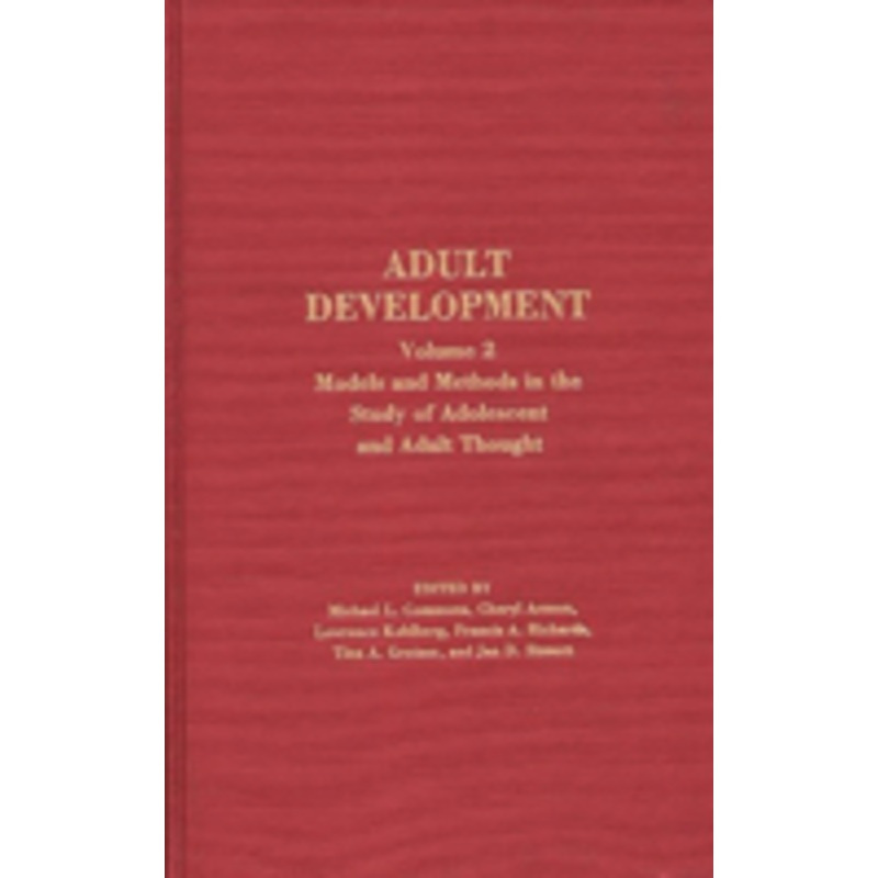 adult development: volume 2: models and methods in the study of adolescent and adult thought