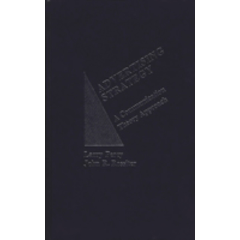 advertising strategy: a communication theory approach