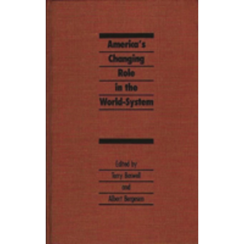 america’s changing role in the world-system