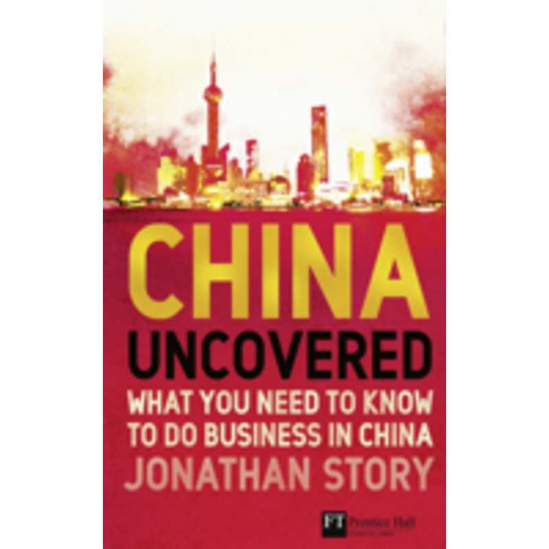 china uncovered: what you need to know to do business in china