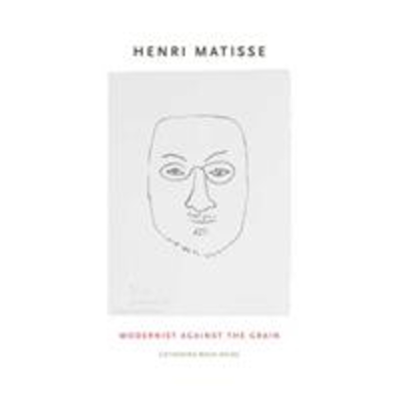 henri matisse: modernist against the grain