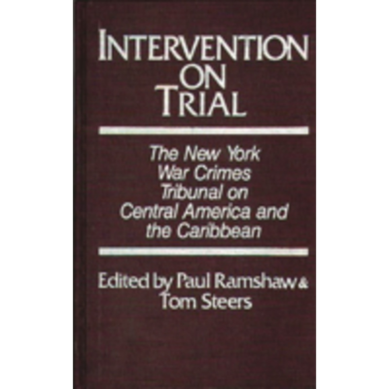 intervention on trial: the new york war crimes tribunal on central america and the caribbean