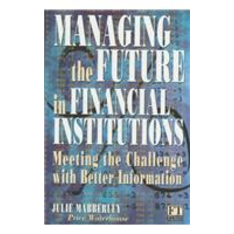 managing the future in financial institutions