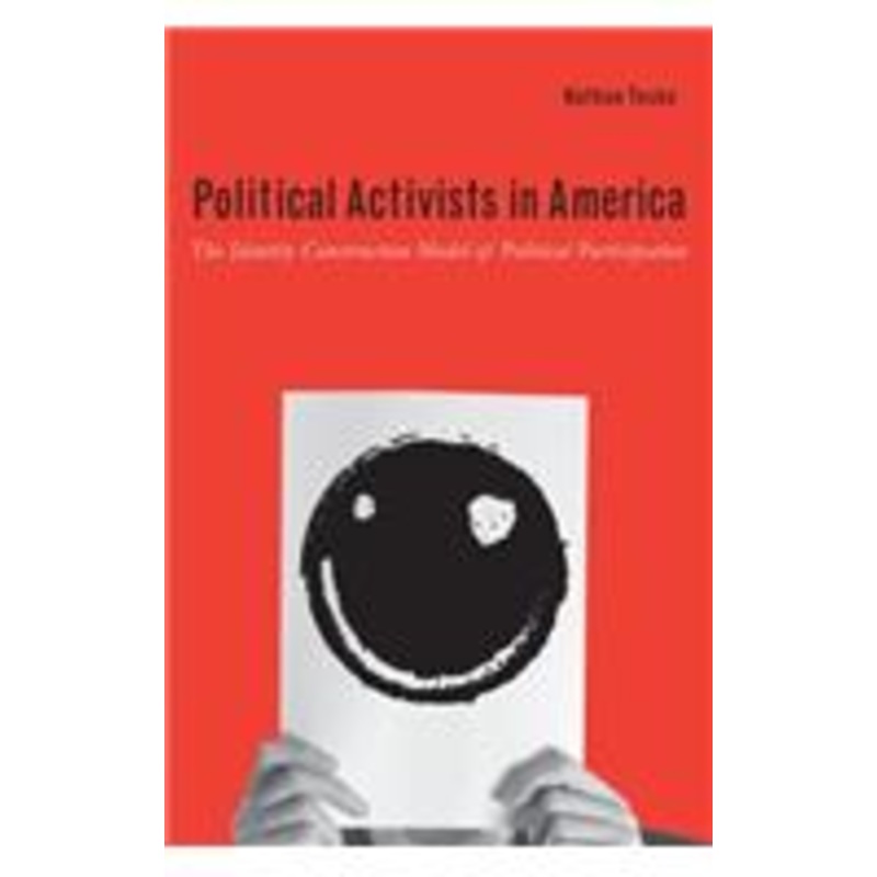 political activists in america: the identity construction model of political participation