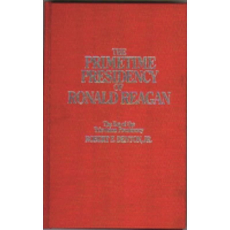 primetime presidency of ronald reagan: the era of the television presidency