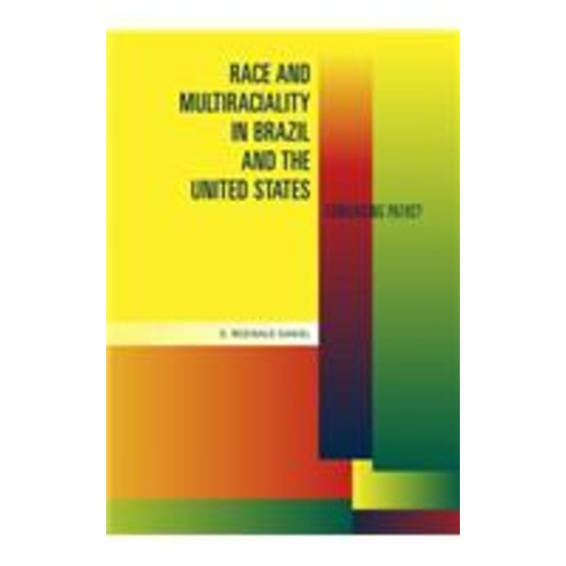 race and multiraciality in brazil and the united states: converging paths?