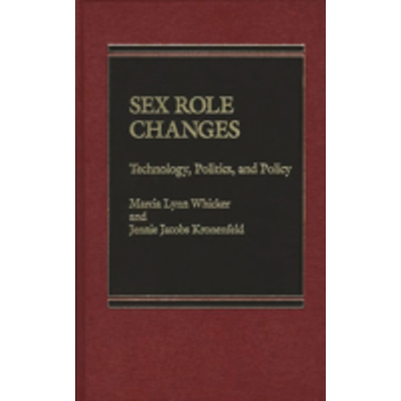 sex role changes: technology, politics, and policy