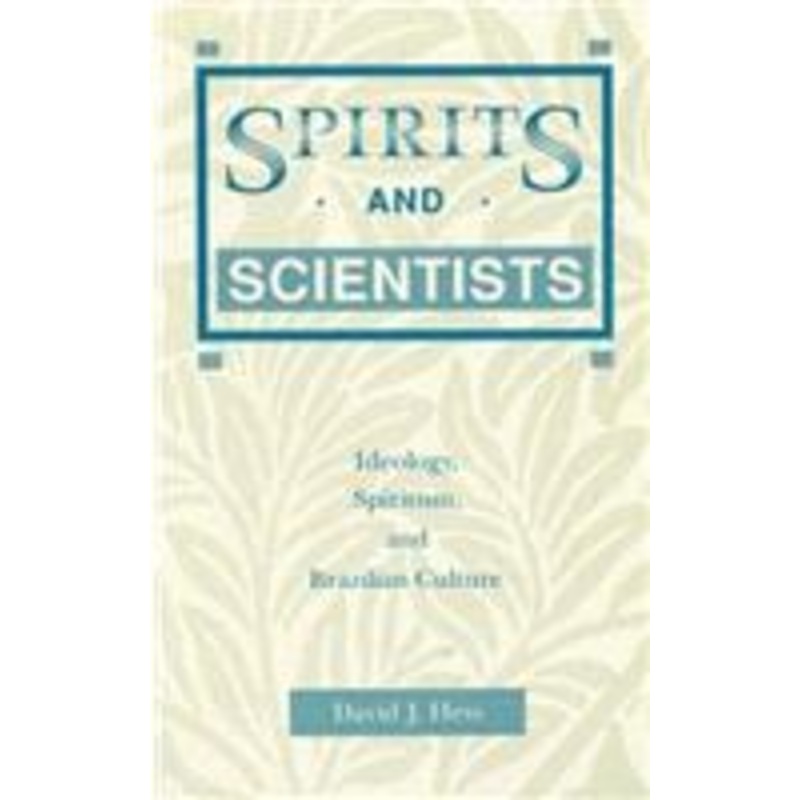 spirits and scientists: ideology, spiritism, and brazilian culture
